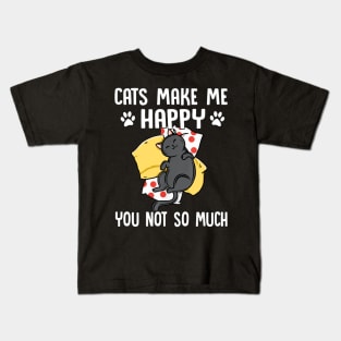 Cats Make Me Happy You Not So Much Cat Lover Kids T-Shirt